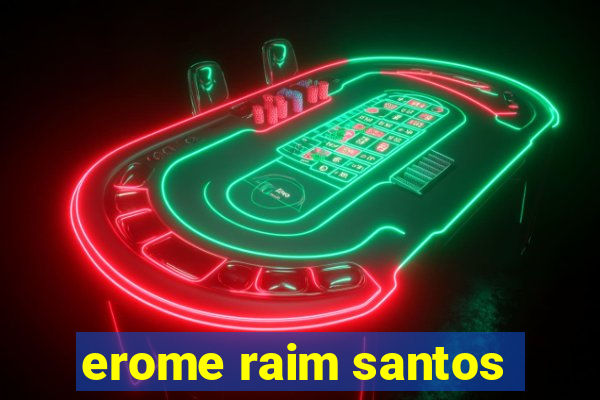 erome raim santos